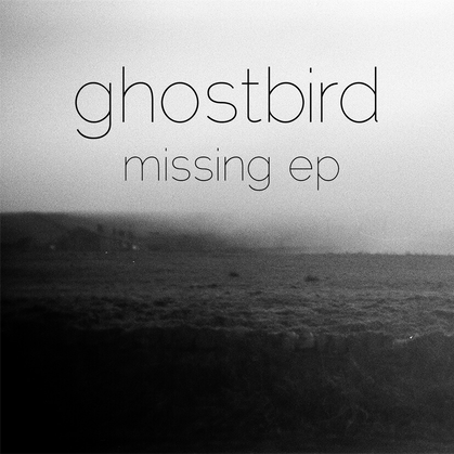 ghostbird-missing-ep